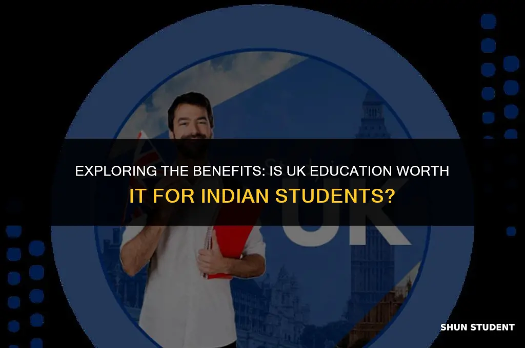 is it worth studying in uk for indian students
