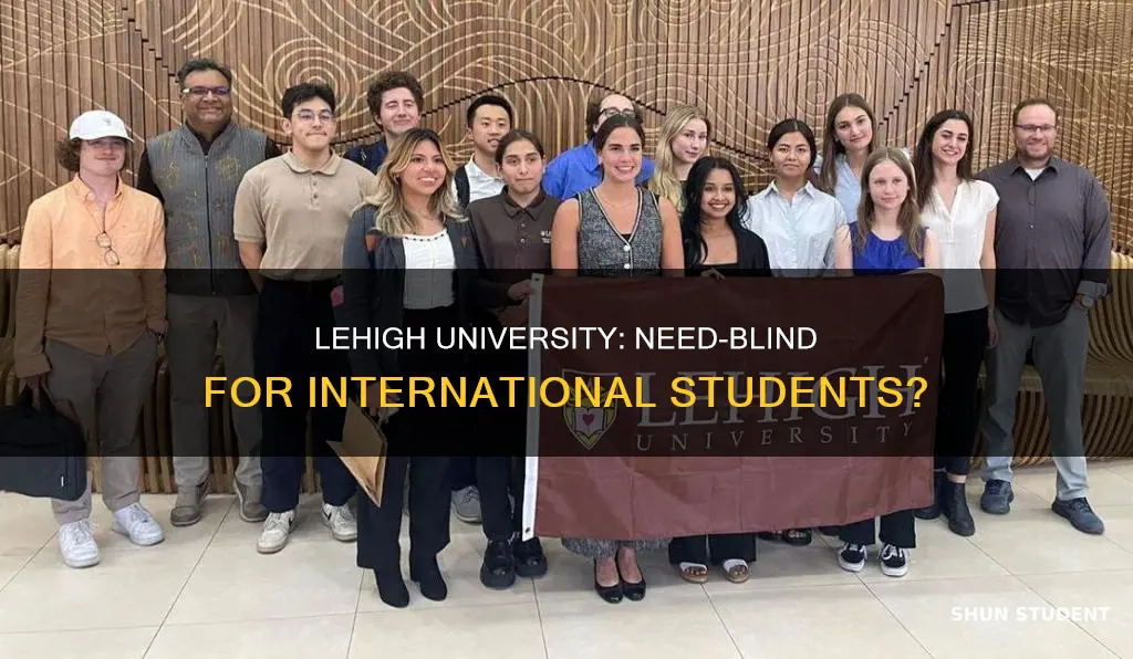 is lehigh need blind for international students