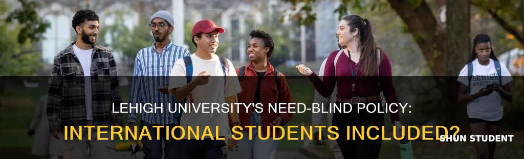 is lehigh university need blind for international students