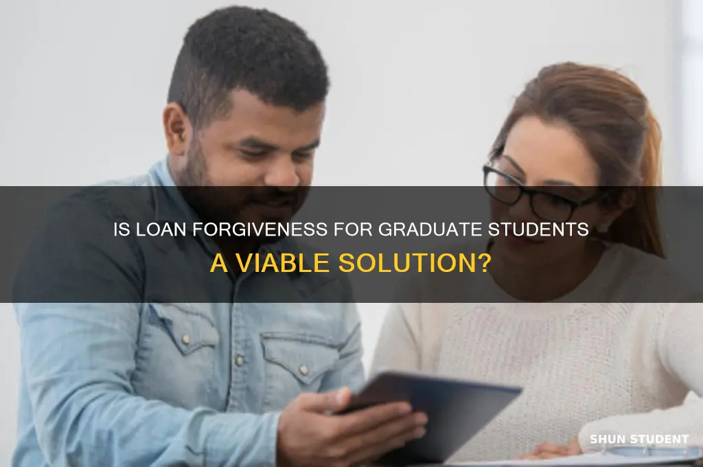is loan forgiveness for graduate students