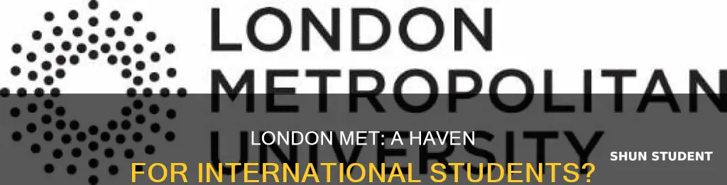 is london metropolitan university good for international students