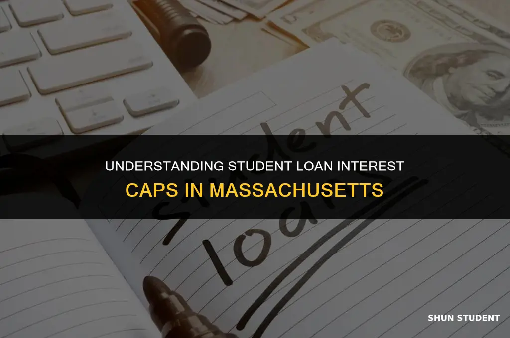 is massachusetts student loan interest capped