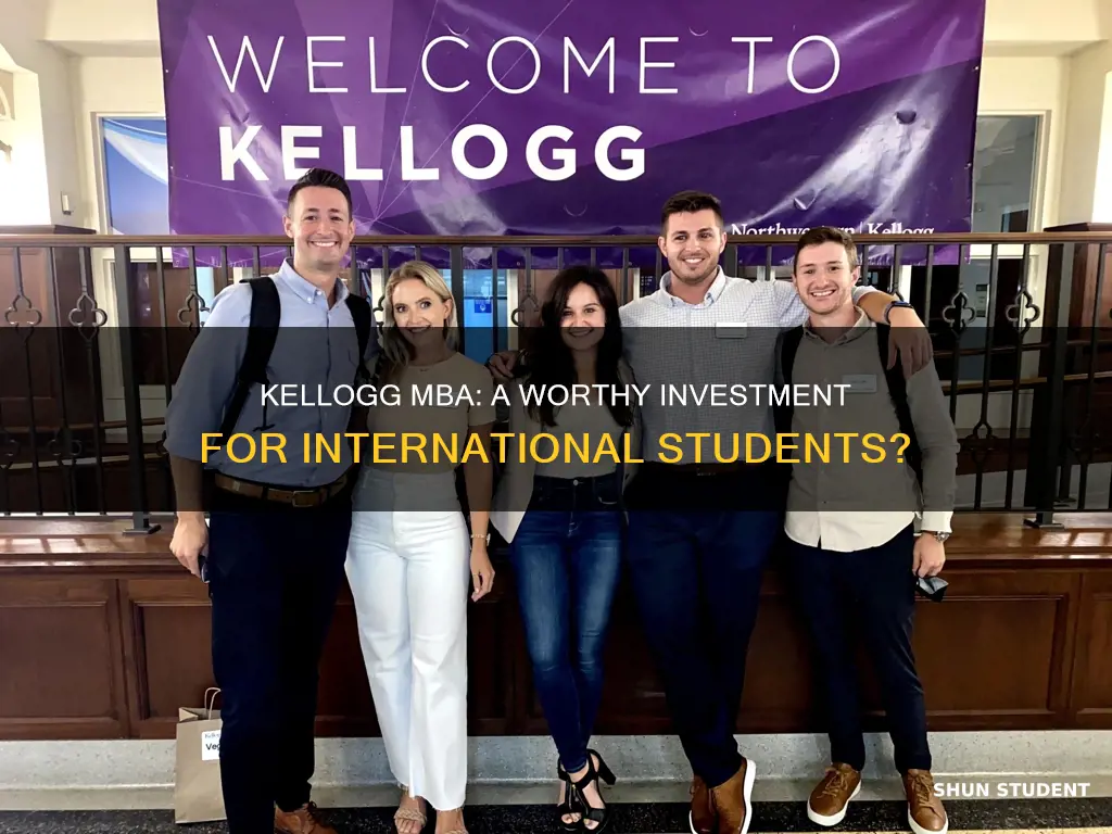is mba at kellogg worth it for international students