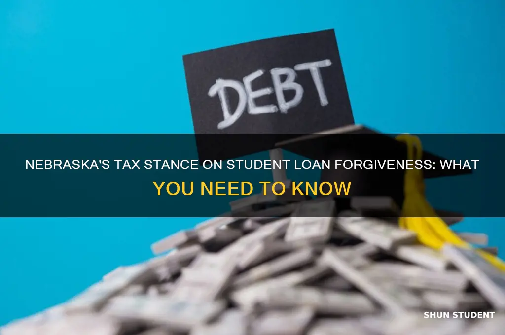 is nebraska taxing student loan forgiveness