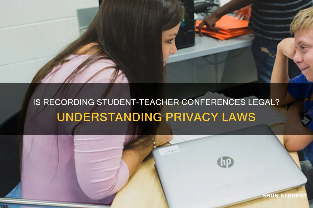 is recording a student teacher conference illegal