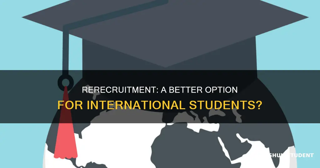 is rerecruiting better for international students