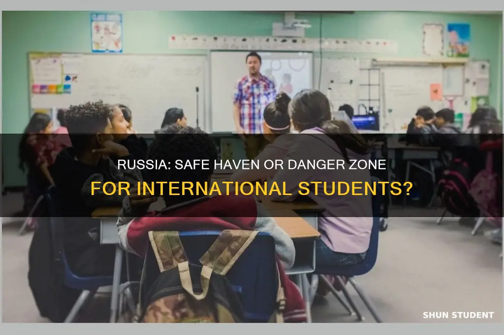 is russia safe for international students