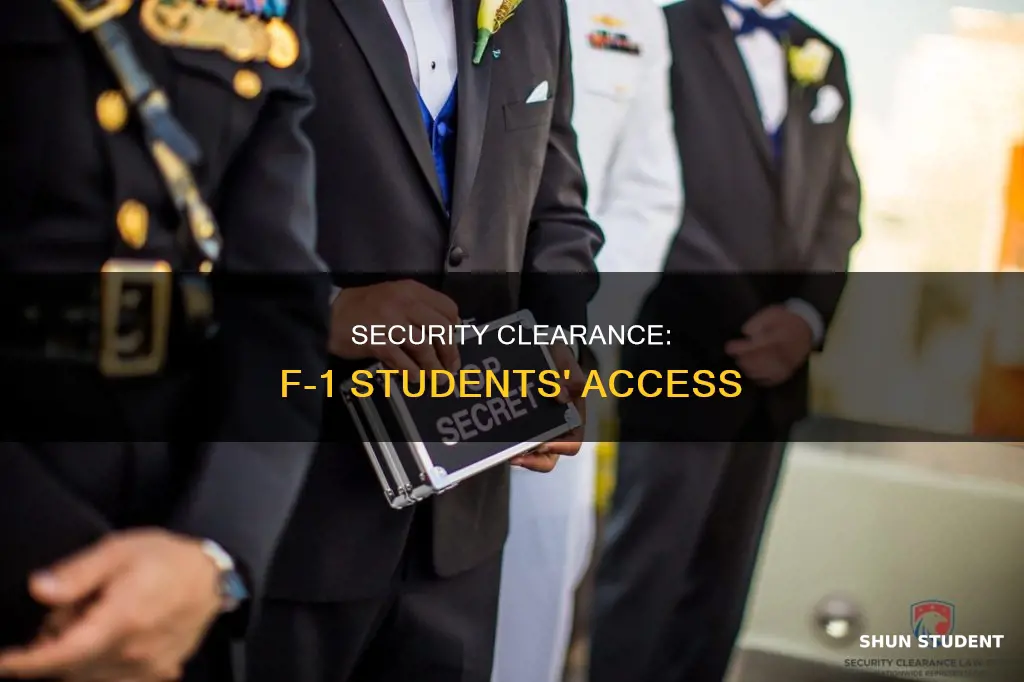 is security clearance given for f-1 international students