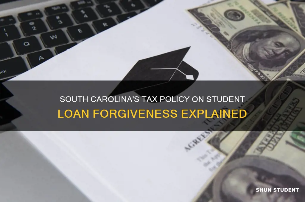 is south carolina taxing student loan forgiveness