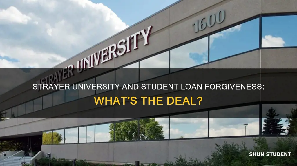 is strayer university part of the student loan forgiveness