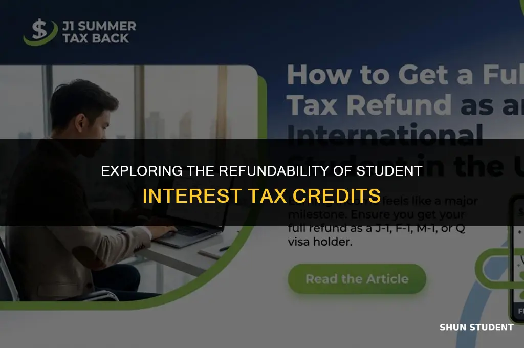 is student interests a refundable tax credit