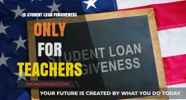 Student Loan Forgiveness: Beyond Teachers, Who Else Qualifies?