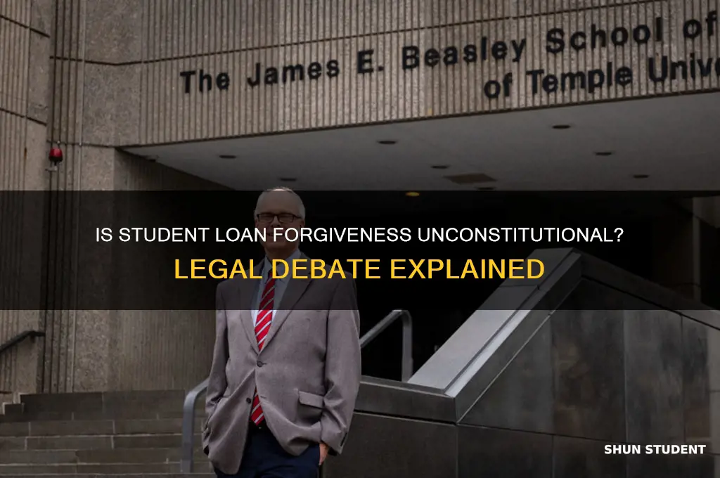 is student loan forgiveness unconstitutional