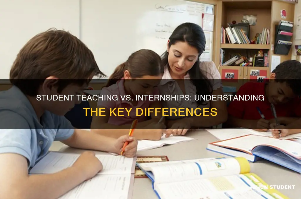 is student teaching and intership the same