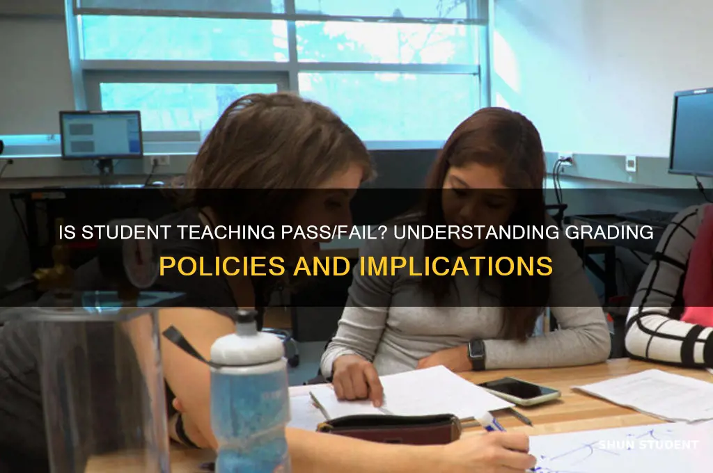 is student teaching pass fail