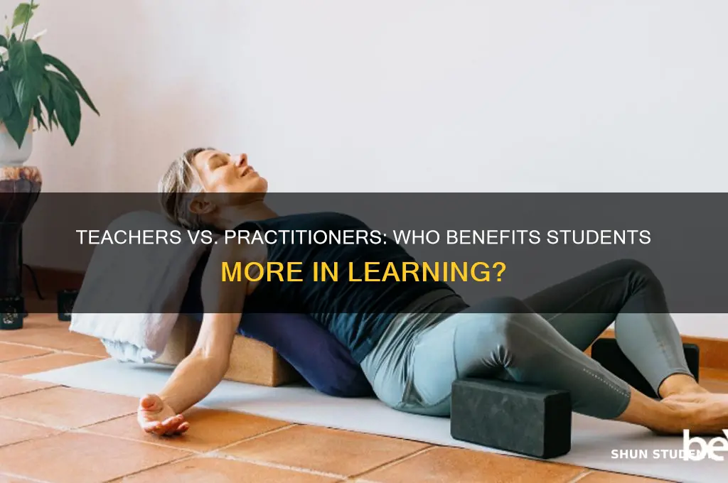 is teacher better than practitioners for students