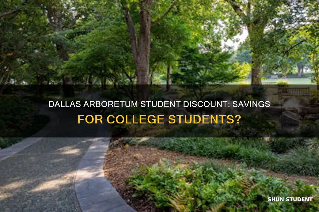is there a student discount for dallas arboretum