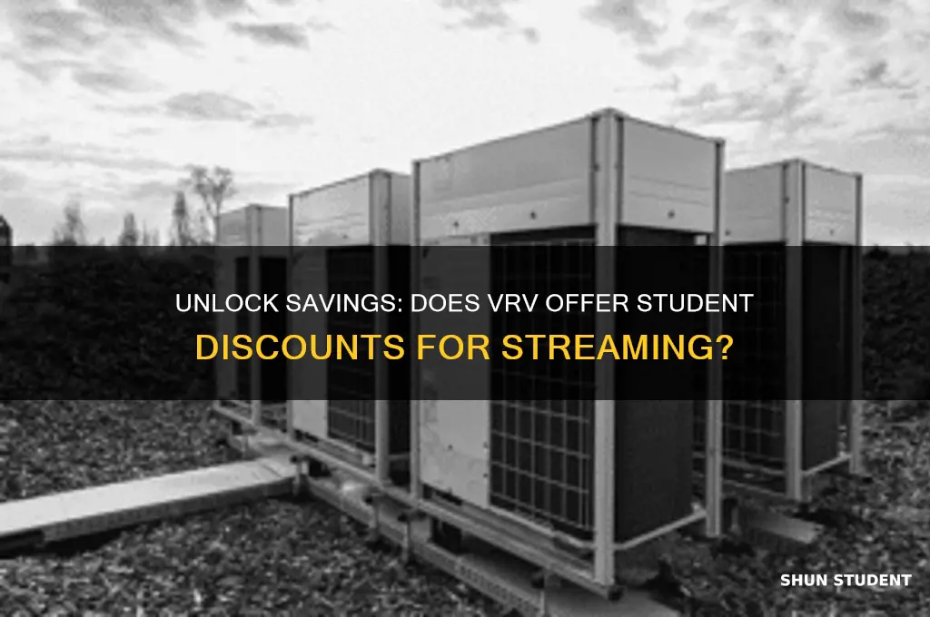 is there a student discount for vrv