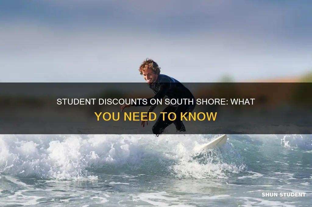 is there a student discount on the south shore