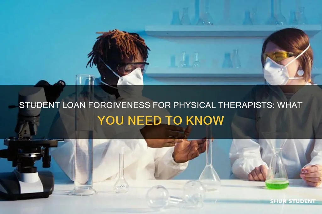 is there student loan forgiveness for physical therapists