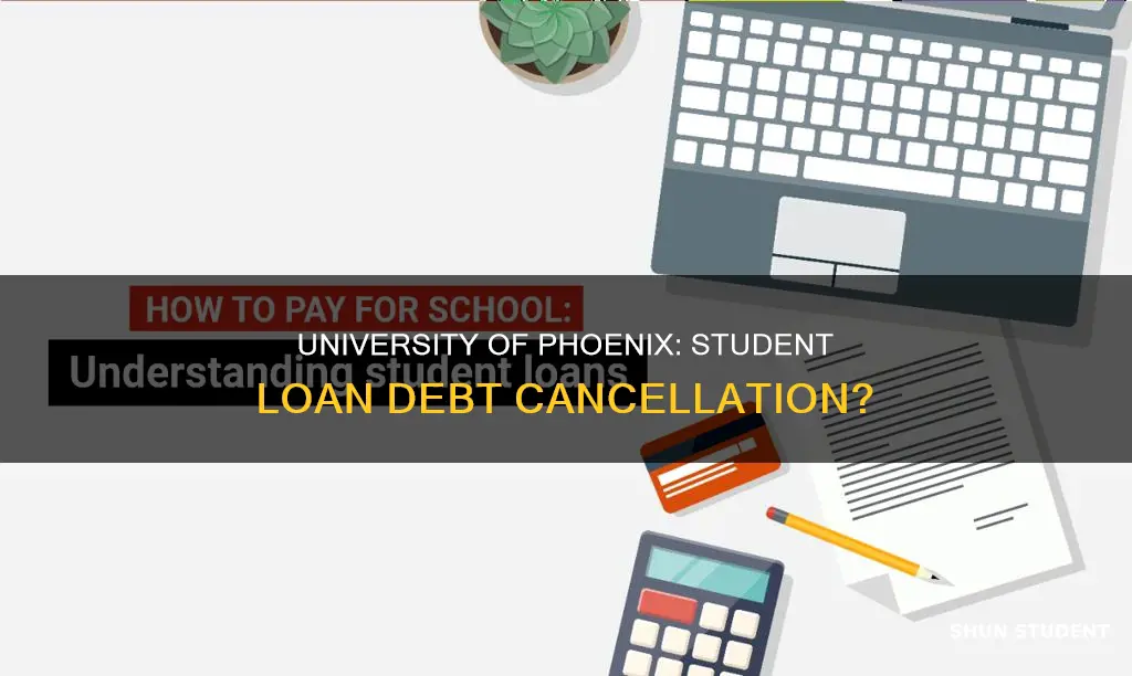 is university of phoenix cancelling student loan debt