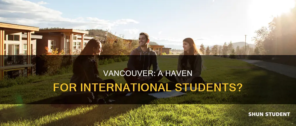 is vancouver good for international students