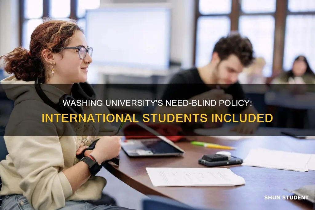 is washu need blind for international students