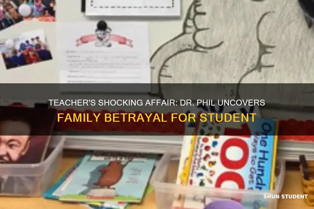must see dr phil teacher leaves family for student