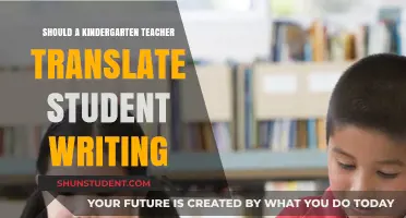Should Kindergarten Teachers Translate Student Writing? Pros and Cons Explored