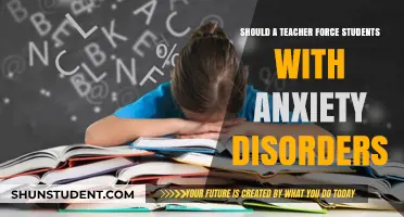 Should Teachers Force Students with Anxiety Disorders to Participate?