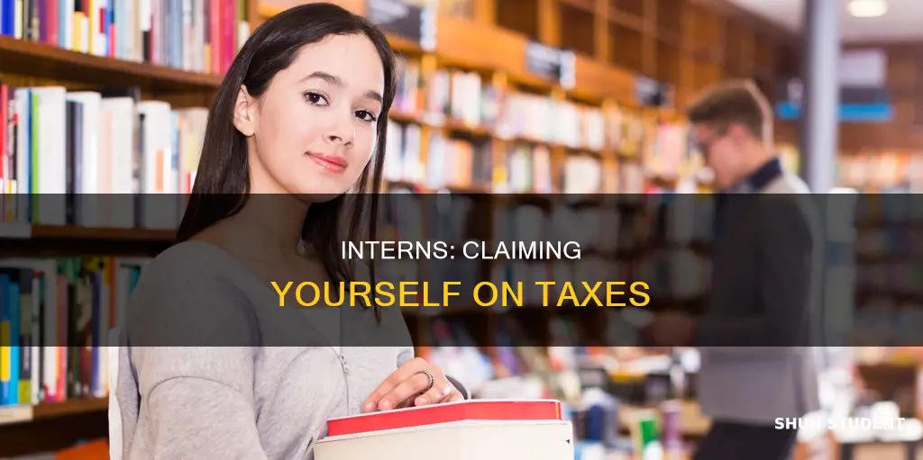 should college student intern claim themselves on taxes