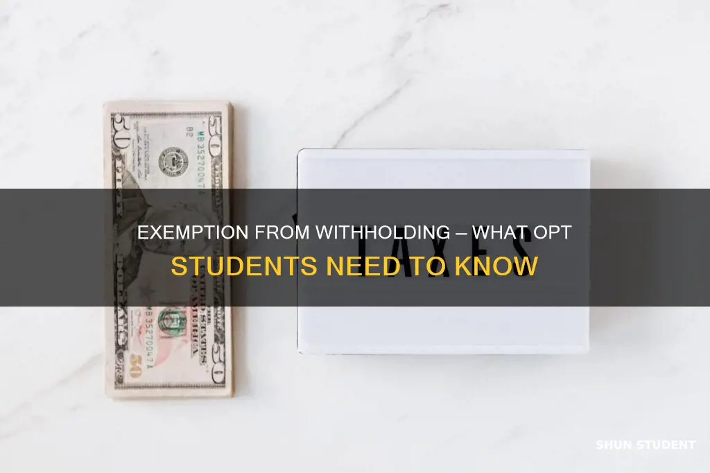 should i claim exemption from withholding as opt international student