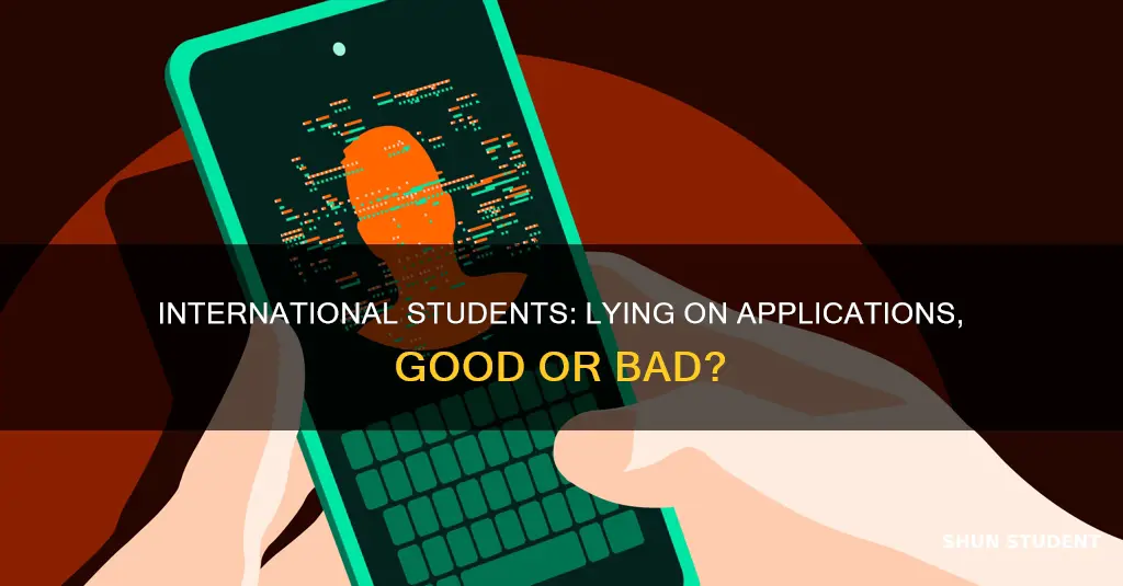 should i lie on my application international student