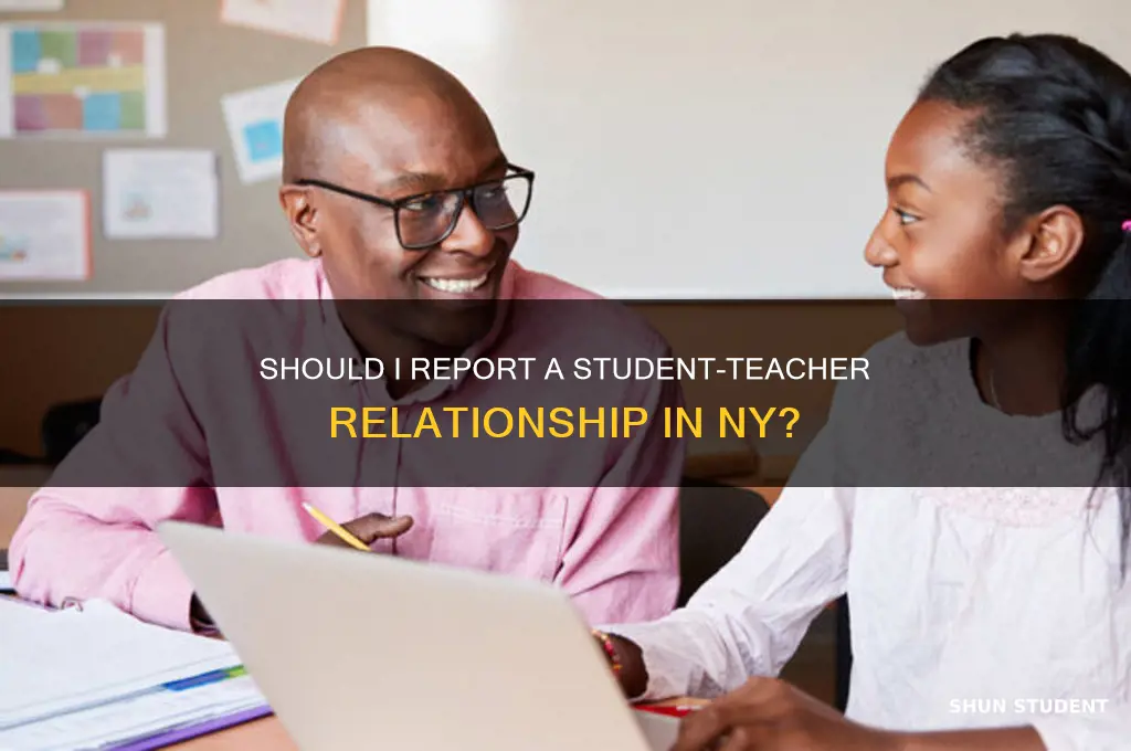 should i report a student teacher relationship ny