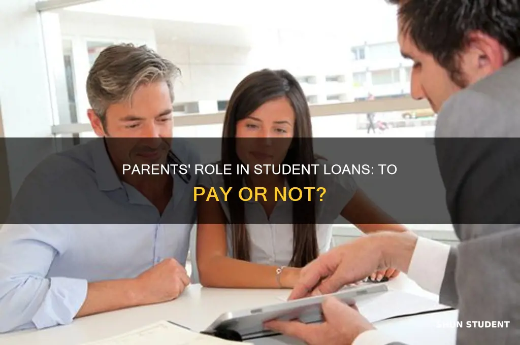 should parents help pay student loans