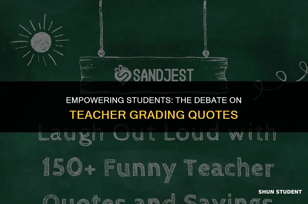 should students be able to grade their teachers quotes