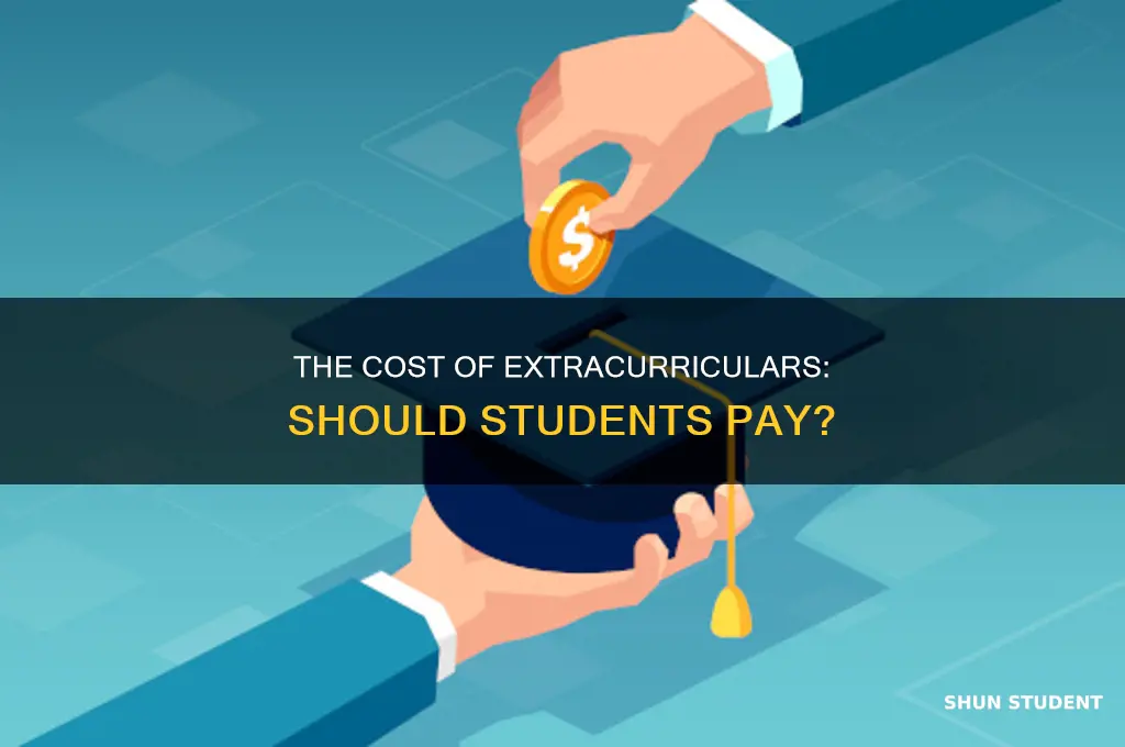 should students have to pay for extracurricular activities