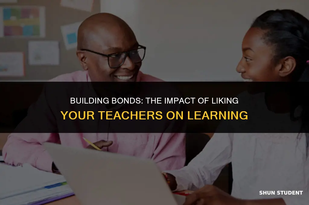 should students like their teachers