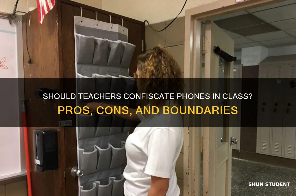 should teacher be able to take students phones