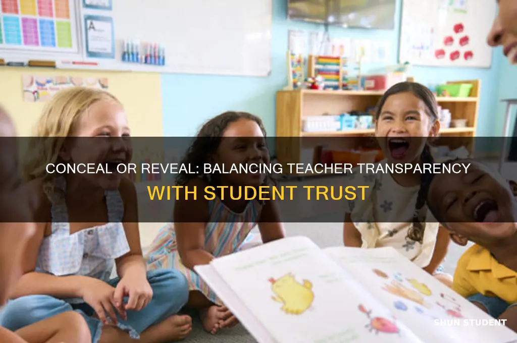 should teacher conceal from student