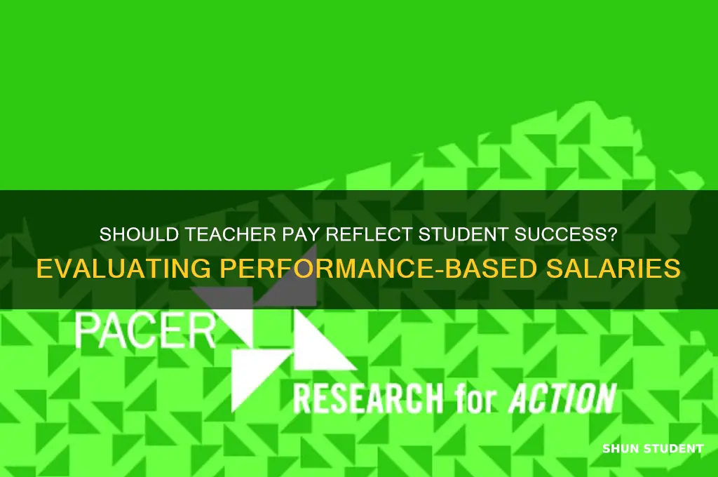should teacher salaries be based on student performance