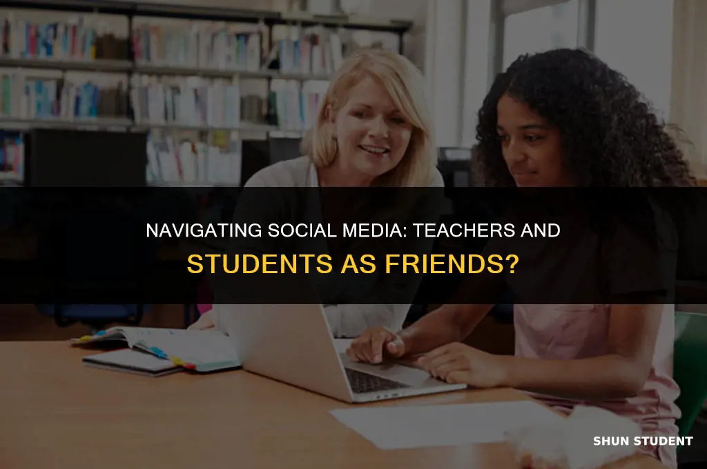 should teachers accept friend requests from students