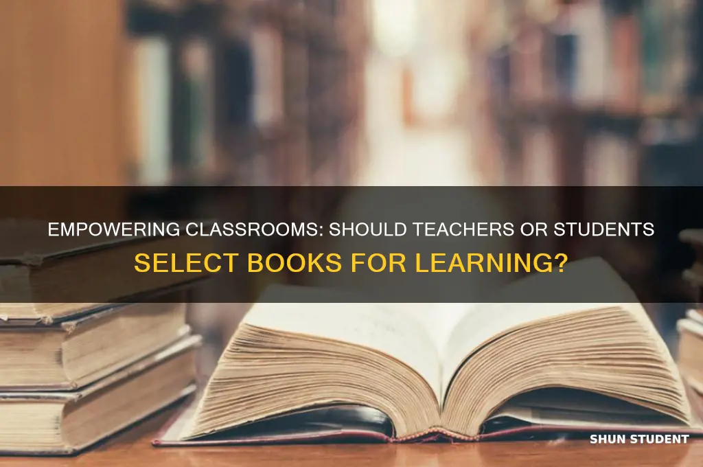 should teachers choose books to teach or students