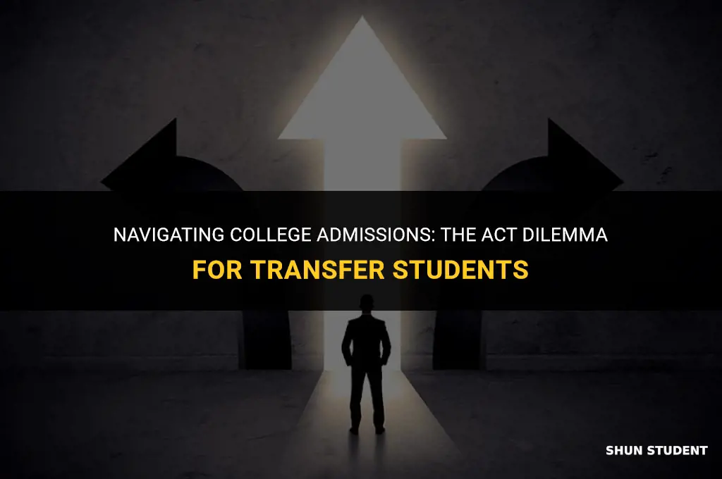 should transfer students take the act