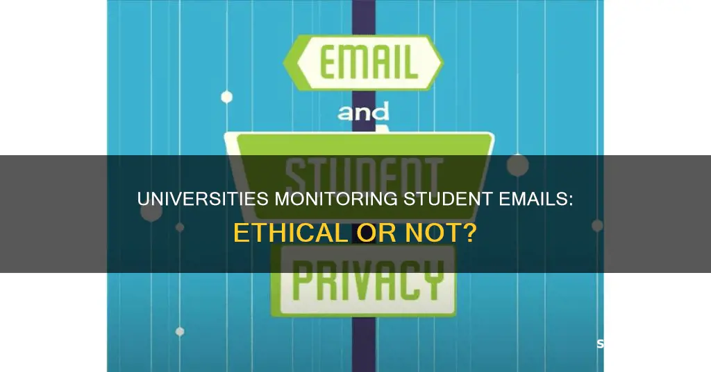 should universities be allowed to monitor student email