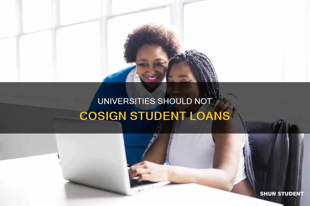 should universities cosign student loans