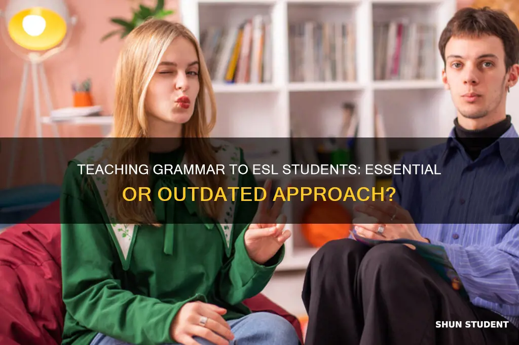 should we teach grammar to esl students