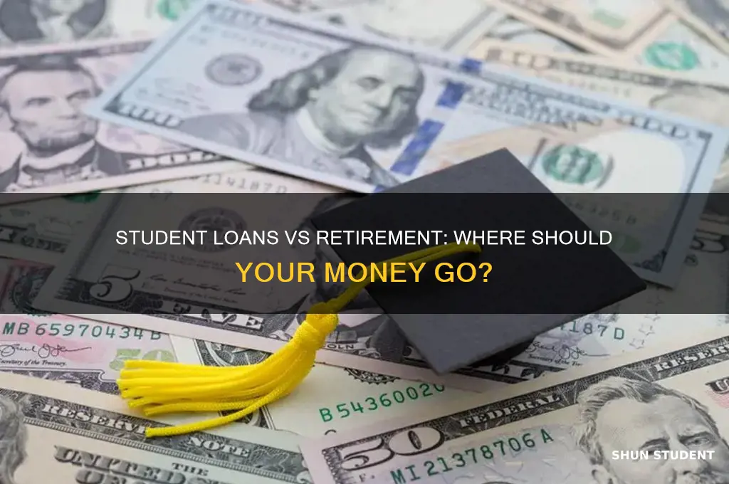 should you pay student loans or save for retirement
