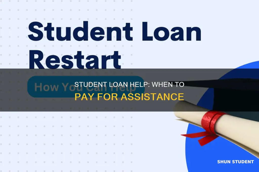 should you pay to get help with student loans