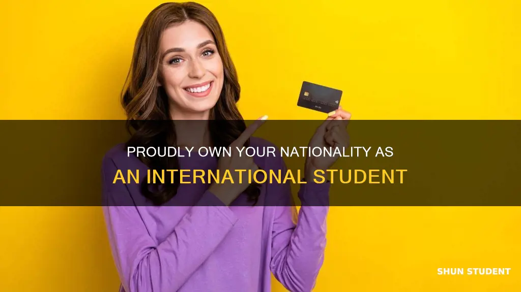should you say your nationality if you are international student